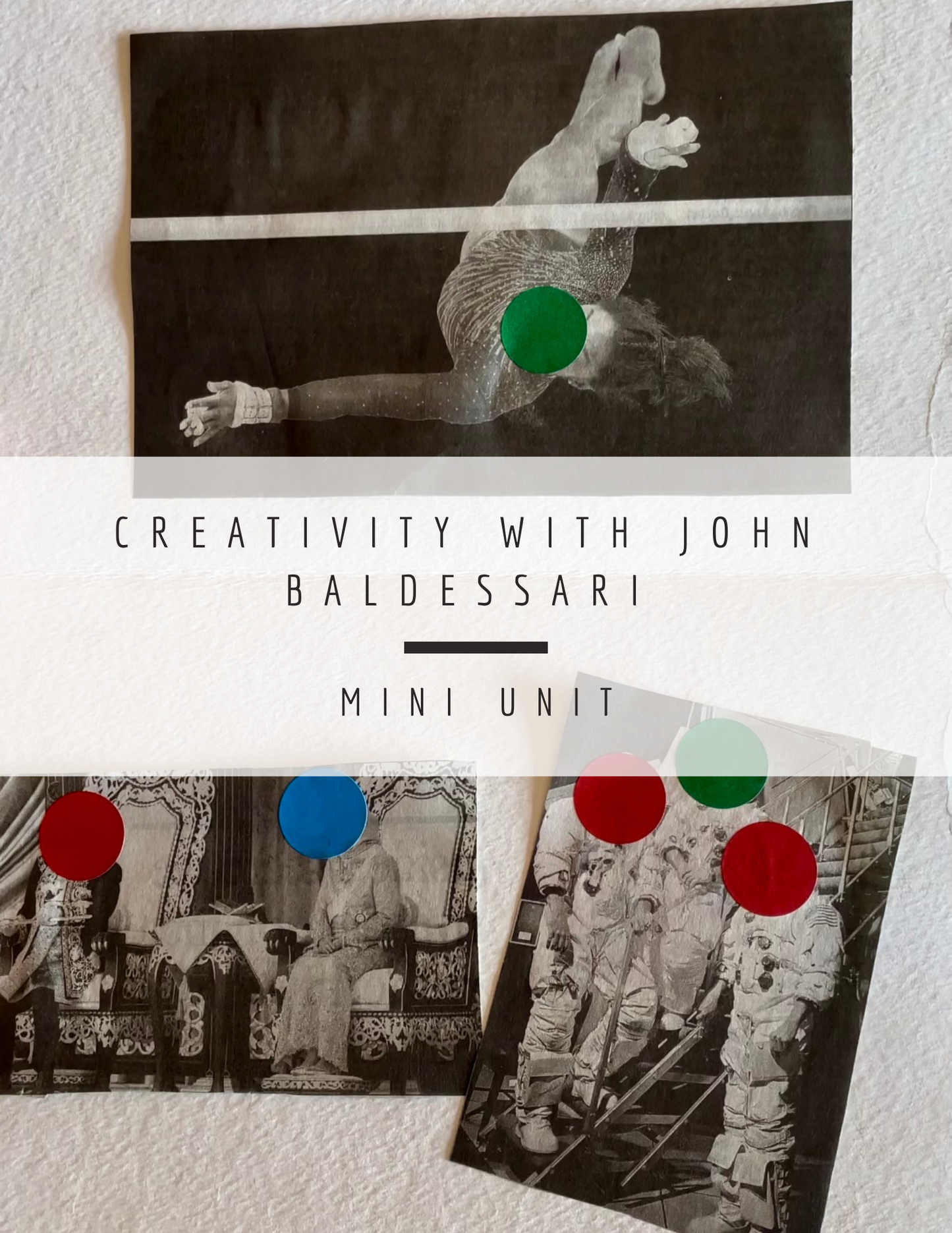 John Baldessari Mini Unit: Creativity
